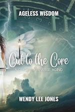Cut to the Core: A Guide to Reverse Aging 