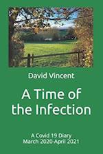 A Time of the Infection: A Covid 19 Diary March 2020-April 2021 