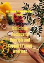 Kid-Friendly Cancer-Fighting Cuisine: Delicious Recipes to Nourish and Support Young Warriors 
