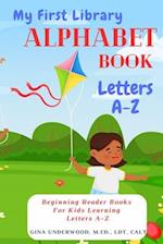 My First Library Alphabet Book Letters A-Z : Beginning Reader Books For Kids Learning Letters A-Z 