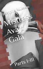 Mistress Ava's Gala: Parts I-III 