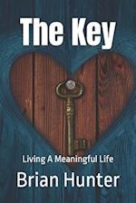 The Key: Living A Meaningful Life 