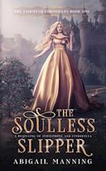 The Soulless Slipper: A Retelling of Persephone and Cinderella 