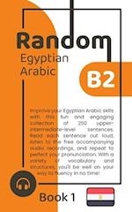 Random Egyptian Arabic B2 (Book 1) 