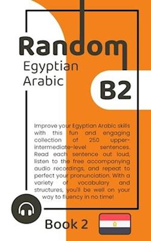 Random Egyptian Arabic B2 (Book 2)