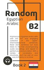 Random Egyptian Arabic B2 (Book 2) 