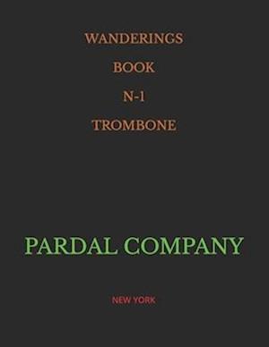 WANDERINGS BOOK N-1 TROMBONE: NEW YORK