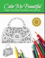 Color Me Beautiful: Elegant Handmade Handbags Coloring Book 