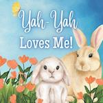 Yah-Yah Loves Me!: A Story about Yah-Yah's Love! 