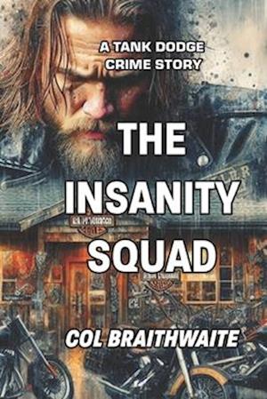 The Insanity Squad: A Tank Dodge Story