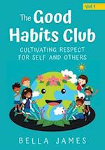 The Good Habits Club: Cultivating Respect for Self and Others 