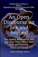 An Open Discourse on Sex: The Subtle Realities of Sex and How They Affect Your Life and Destiny 