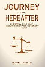 Journey to the Hereafter: Understanding Death, Resurrection, and Judgment in Islam 