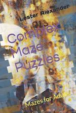 Complex Maze Puzzles: Mazes for Adults 