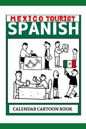 Mexico Tourist Spanish: Calendar Cartoon Book