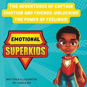 The Adventures of Captain Emotion and Friends: Unlocking the Power of Feelings!