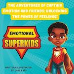 The Adventures of Captain Emotion and Friends: Unlocking the Power of Feelings! 