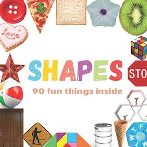 Shapes 90 Fun Things Inside