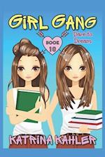 GIRL GANG: Book 10 - Dare to Dream 