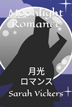 Moonlight Romance &#26376;&#20809;&#12398;&#12525;&#12510;&#12531;&#12473;