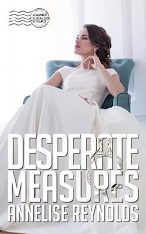 Desperate Measures : A Sunset Falls Novella