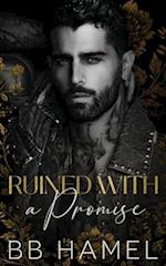 Ruined with a Promise: A Dark Enemies to Lovers Romance 