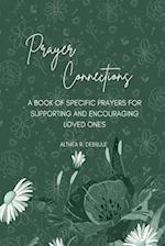 Prayer Connections: A Book of Specific Prayers for Supporting and Encouraging Loved Ones 