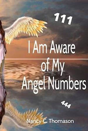 I Am Aware of My Angel Numbers