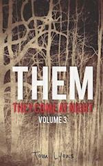 THEM: They Come at Night, Volume 3 