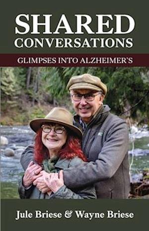 Shared Conversations - Glimpses into Alzheimer's