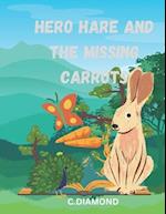 Hero Hare and the Missing Carrots 