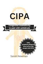CIPA: Congenital Insensitivity to pain with Anhidrosis 