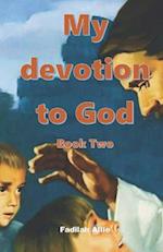 My devotion to God: Book Two 