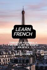 Learn French Through Stories: A Vocabulary-Building Journey 