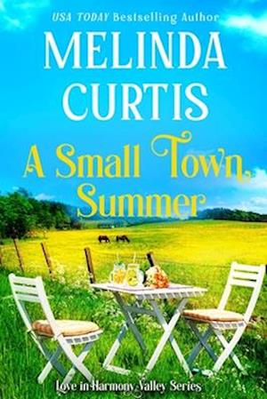 A Small Town Summer: Heartfelt Womens Fiction