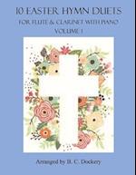 10 Easter Hymn Duets for Flute and Clarinet with Piano Accompaniment: Volume 1 