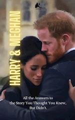 Harry & Meghan: All the Answers to the Story You Thought You Knew, But Didn't 