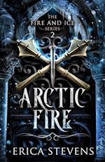 Arctic Fire (The Fire and Ice Series, Book 2) 