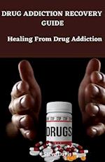Drug addiction recovery guide