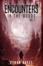 Encounters in the Woods: Volume 7 