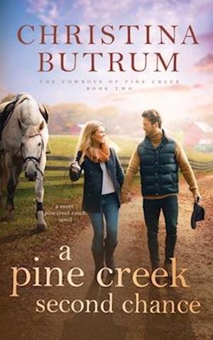 A Pine Creek Second Chance: A Sweet Cowboy Romance