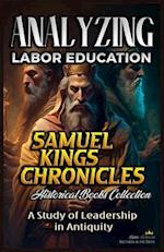 Analyzing Labor Education in Samuel, kings and Chronicles: A Study of Leadership in Antiquity 