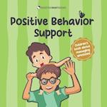 Positive Behavior Support: A children's book about how to control emotions (Superpower books 3) 