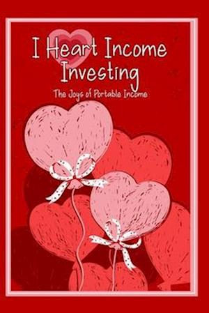 I Heart Income Investing: The Joys of Portable Income