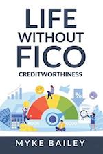 Life without FICO: Creditworthiness 