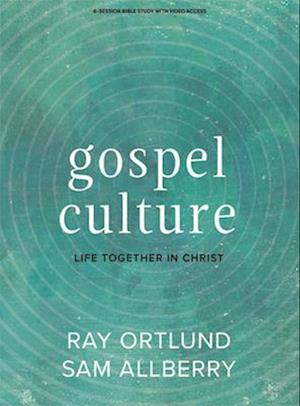 Gospel Culture - Bible Study Book with Video Access