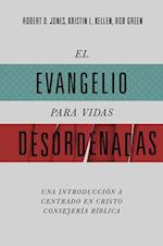 El Evangelio Para Vidas Desordenadas