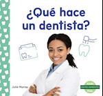 ¿Qué Hace Un Dentista? (What Does a Dentist Do?)