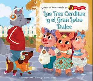 Las Tres Cerditas Y El Gran Lobo Dulce