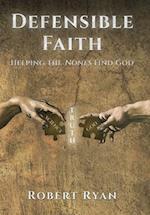 Defensible Faith: Helping the Nones Find God 